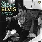 All About Elvis: a Tribute to the King