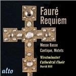 Requiem - CD Audio di Gabriel Fauré,Westminster Cathedral Choir,St. John's College Choir,Christopher Robinson,David Hill