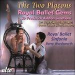 The Two Pigeons. Royal Ballet Gems