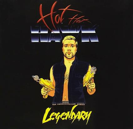 Legendary - CD Audio di Hot Hot Hawk