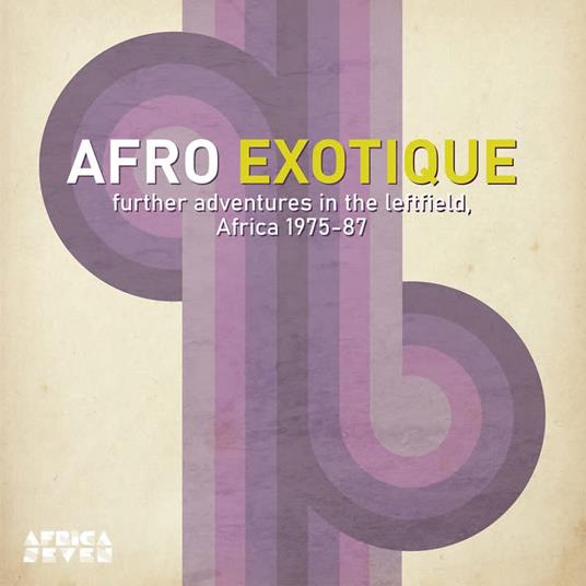 Afro Exotique 2 Further Adventures In The Leftfield Africa 1975-87 - Vinile LP