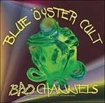 Bad Channels - CD Audio di Blue Öyster Cult