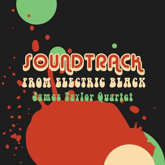 Soundtrack from Electric Black - Vinile LP di James Taylor (Quartet)