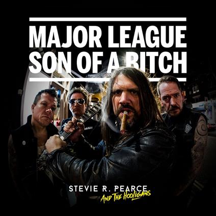 Major League Son of a Bitch - CD Audio di Stevie R. Pearce