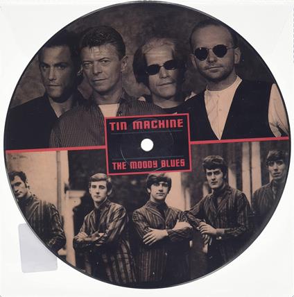 Tin Machine / Moody Blues - Go Now (Picture Disc) - Vinile LP