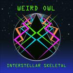 Interstellar Skeletal - CD Audio di Weird Owl