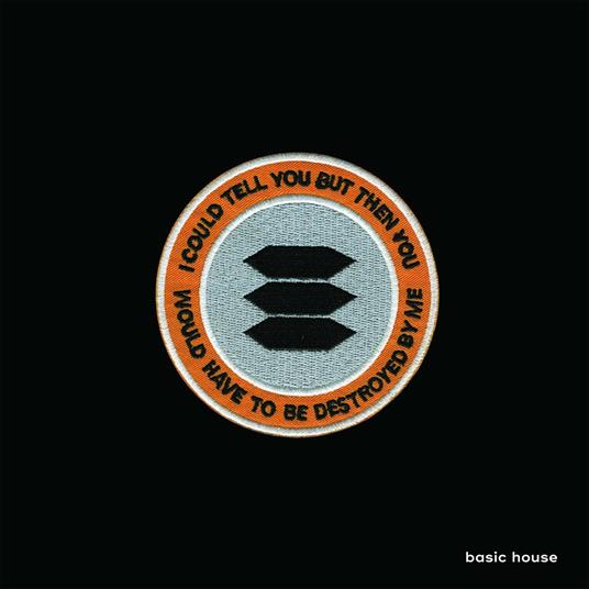 I Could Tell You But Then You Would Have - Vinile LP di Basic House