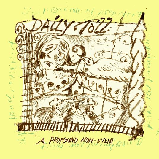 A Profound Non-Event - CD Audio di Daily Toll