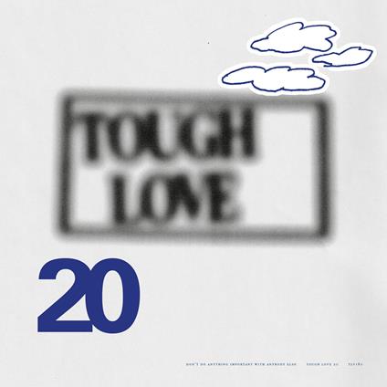 Tough Love 20: Don’t Do Anything Important With Anybody Else - Vinile LP