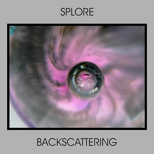 Backscattering - Vinile LP di Splore