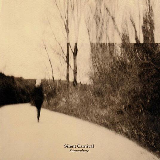 Somewhere - CD Audio di Silent Carnival