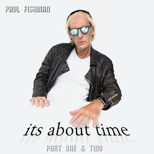 It's About Time. Part 1 & 2 - CD Audio di Paul Fishman