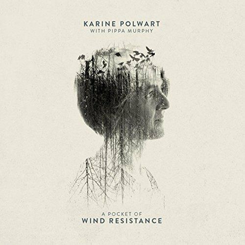 A Pocket of Wind Resistance - CD Audio di Karine Polwart,Pippa Murphy