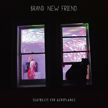 Seatbelts for Aeroplanes - CD Audio di Brand New Friend