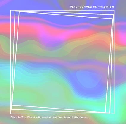 Perspectives On Tradition - CD Audio di Stick in the Wheel