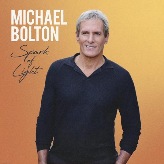 Spark Of Light (Deluxe Edition) - CD Audio di Michael Bolton