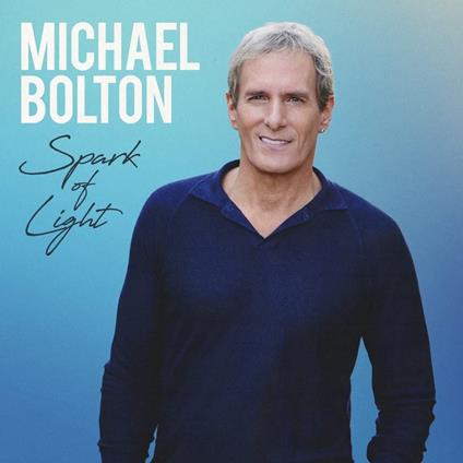 Spark Of Light - Vinile LP di Michael Bolton