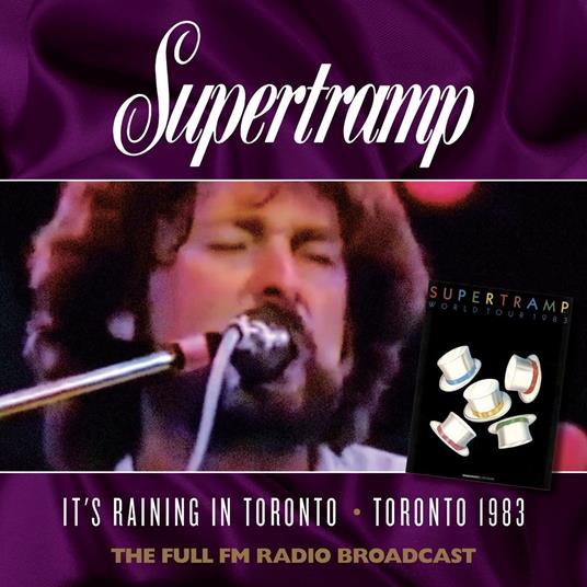 It's Raining In Toronto: The 1983 Full Radio Broadcast (2 Cd) - CD Audio di Supertramp