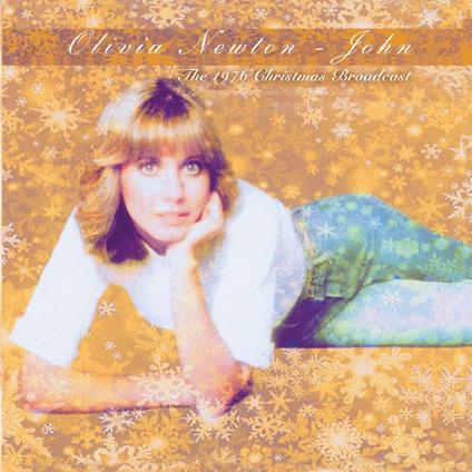 The 1976 Christmas Broadcast - CD Audio di Olivia Newton-John