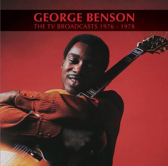 TV Broadcasts 1976-1978 - CD Audio di George Benson