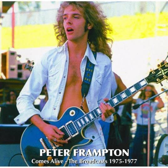 Comes Alive The Broadcasts 1 - CD Audio di Peter Frampton