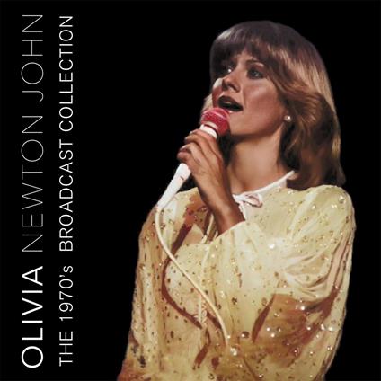 The 1970s Broadcast Collection - CD Audio di Olivia Newton-John