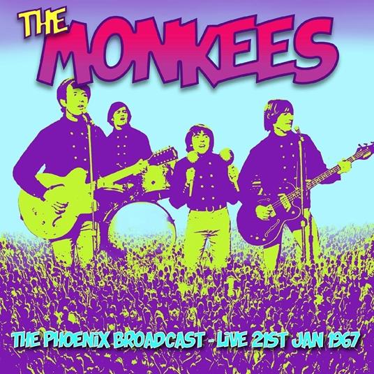 Phoenix Broadcast Live 21St J - CD Audio di Monkees