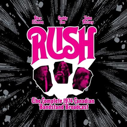 The Complete 1974 Canadian Bandstand Broadcast - CD Audio di Rush