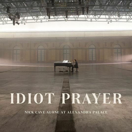 Idiot Prayer. Nick Cave Alone at Alexandra Palace - Vinile LP di Nick Cave