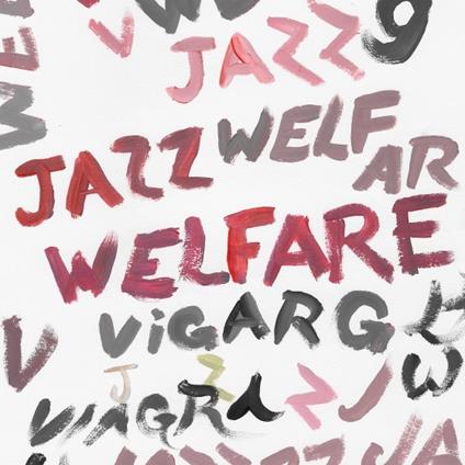 Welfare Jazz - Vinile LP di Viagra Boys