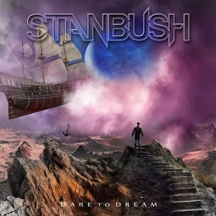 Dare to Dream - CD Audio di Stan Bush