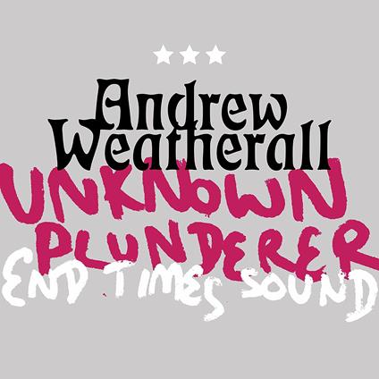 Unknown Plunderer - Endtimes Sound - Vinile LP di Andrew Weatherall