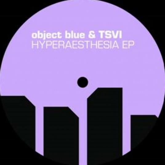 Hyperaesthesia Ep - Vinile LP di Object Blue X Tsvi