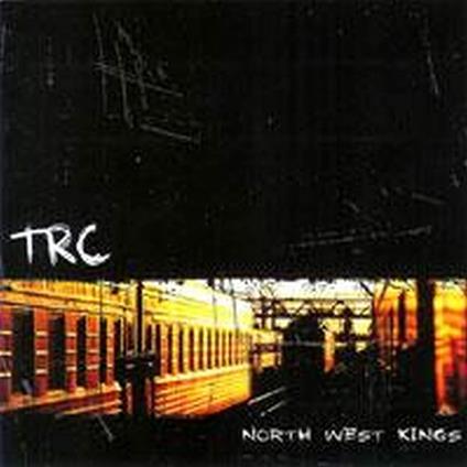 North West Kings - CD Audio di TRC