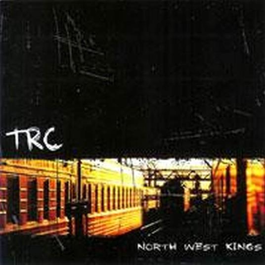 North West Kings - CD Audio di TRC