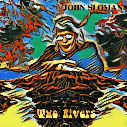 Two Rivers - CD Audio di John Sloman