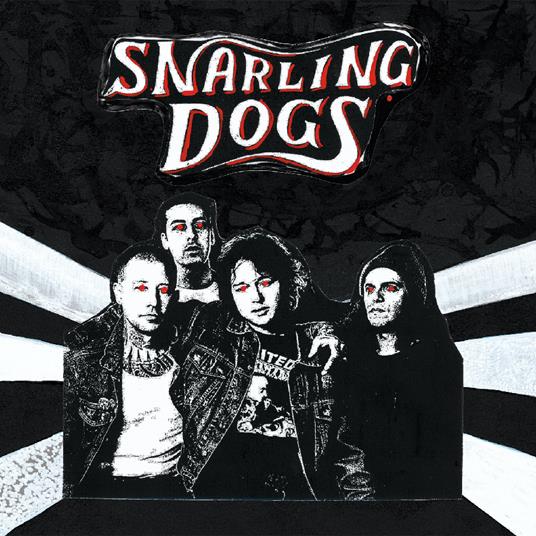 Snarling Dogs - Vinile LP di Snarling Dogs