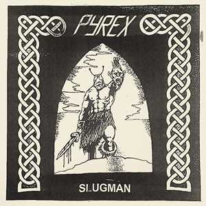 Vinile Slugman Pyrex
