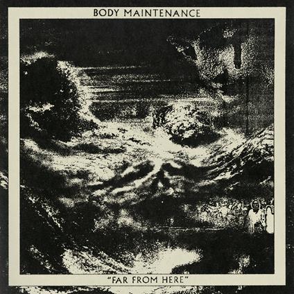 Far From Here - Vinile LP di Body Maintenance
