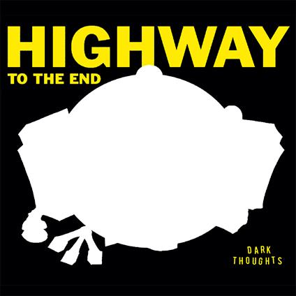 Highway To The End - Vinile LP di Dark Thoughts