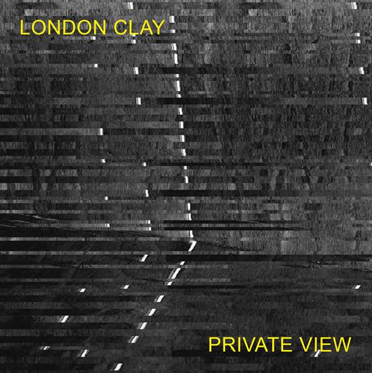 Private View - Vinile LP di London Clay