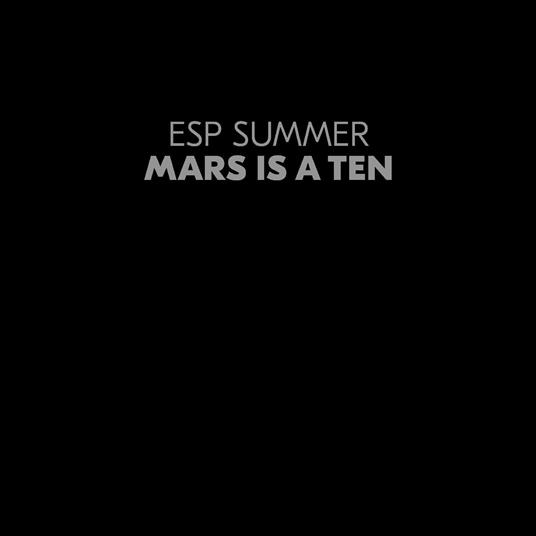 Mars Is A Ten - Vinile LP di Esp Summer