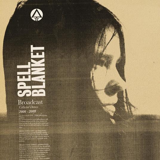 Spell Blanket. Collected Demos 2006-2009 - CD Audio di Broadcast