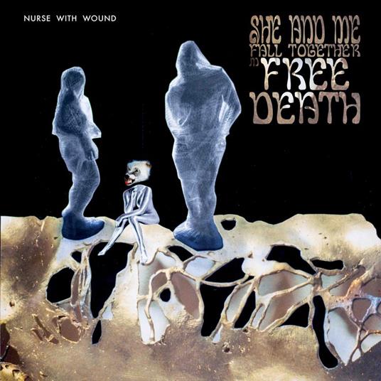 She And Me Fall Together In Free Death - CD Audio di Nurse with Wound