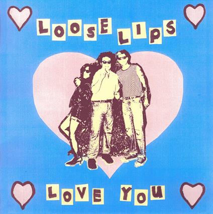 Love You - Vinile 7'' di Loose Lips