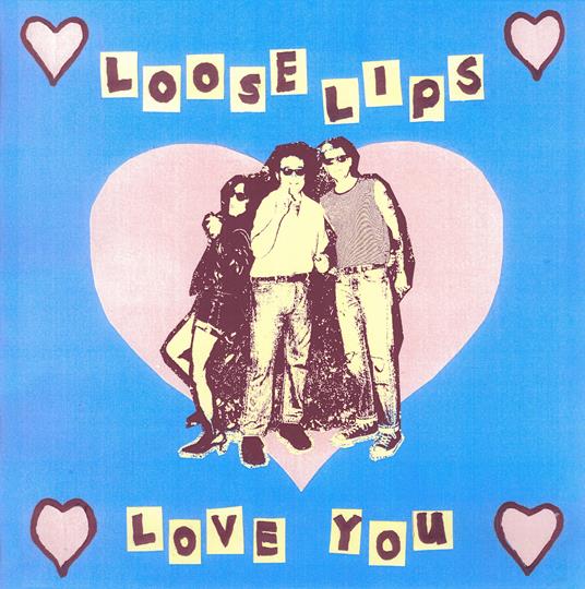 Love You - Vinile 7'' di Loose Lips
