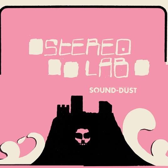 Sound-Dust - Vinile LP di Stereolab