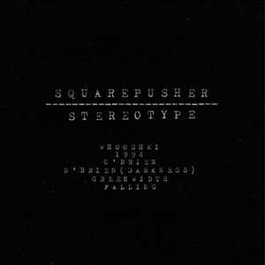 CD Stereotype Squarepusher
