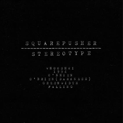 Stereotype - CD Audio di Squarepusher