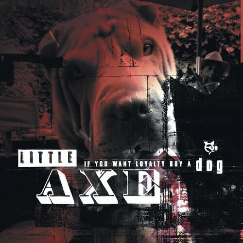 If You Want Loyalty, Buy A Dog - Vinile LP di Little Axe